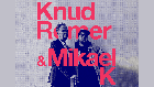 Knud Romer & Mikael K