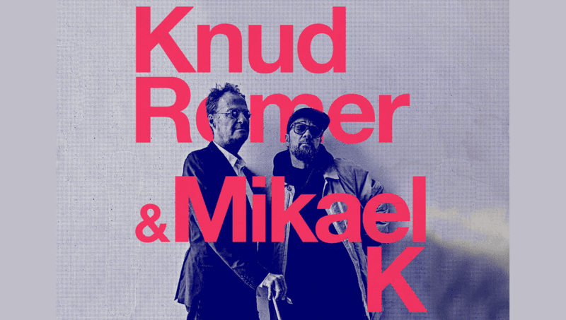 Knud Romer & Mikael K